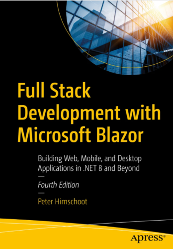 Full Stack Development with Microsoft Blazor, 4th Edition