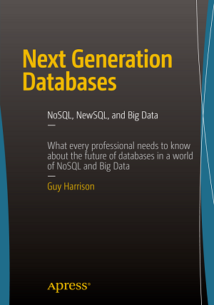 Next Generation Databases: NoSQL, NewSQL, and Big Data