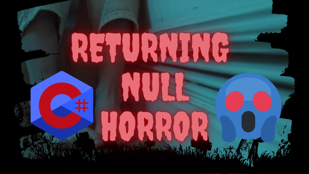Returning NULL horror