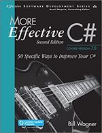 More Effective C#: 50 Specific Ways to Improve Your C#, 2nd Edition