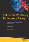 SQL Server Query Performance Tuning, 6th Edition