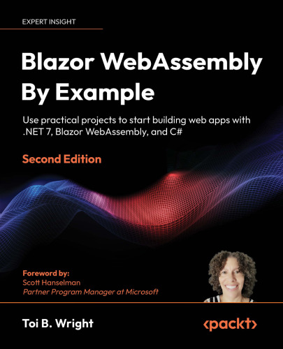 Blazor WebAssembly By Example, 2nd Edition