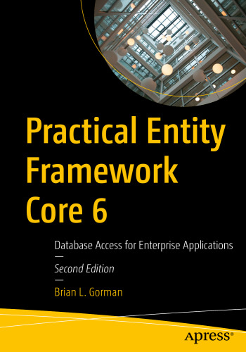 Practical Entity Framework Core 6, Second Edition