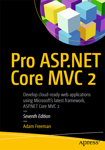 Pro ASP.NET Core MVC 2, Seventh Edition