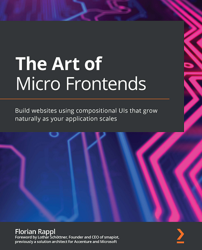 The Art of Micro Frontends