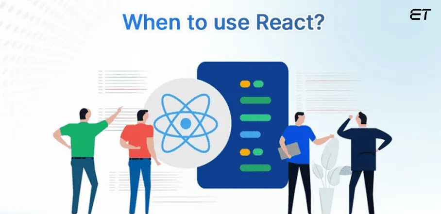 When to use React