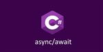 Asynchronous programming with async and await in C#