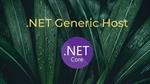 Building a console app with .NET Generic Host