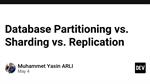 Database Partitioning vs. Sharding vs. Replication