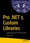 Pro .NET 5 Custom Libraries
