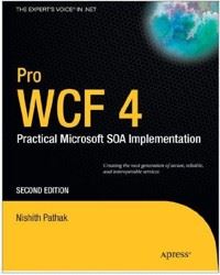 Pro WCF 4: Practical Microsoft SOA Implementation, 2nd edition
