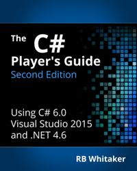 The C# Player's Guide, 2nd Edition